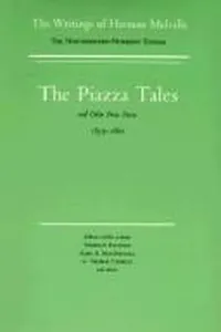 The Piazza Tales and Other Prose Pieces 1839-1860