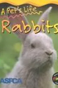 A Pet's Life Rabbits