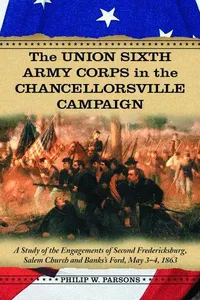Union Sixth Army Corps in the Chancellorsville Campaign