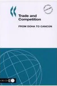Trade and Competition, from Doha to Cancun (Emerging Economies Transition)
