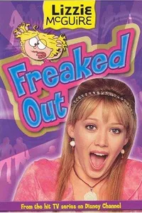 Freaked Out (Lizzie McGuire #15)