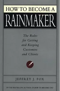 How to Become a Rainmaker
