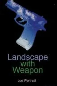 Landscape with Weapon
