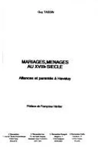 Mariages, ménages au XVIIIe siècle