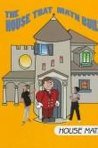 The House That Math Built