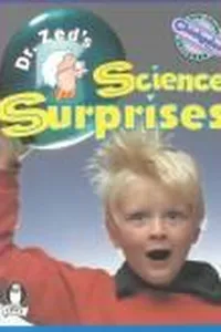 Dr. Zed's science surprises