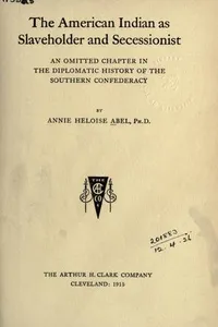 The American Indian as slaveholder and seccessionist