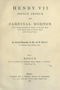 Henry VII, Prince Arthur and Cardinal Morton, from a group representing the Adoration of the three kings on the chancel screen of Plymtree church ... with ... a notice of "Nicholas Monk, rector of Plymtree"