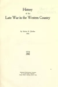 History of the late war in the western country