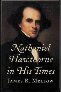 Nathaniel Hawthorne in his times