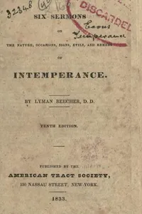 Six sermons on the nature, occasions, signs, evils, and remedy of intemperance