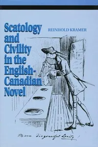 Scatology and civility in the English-Canadian novel