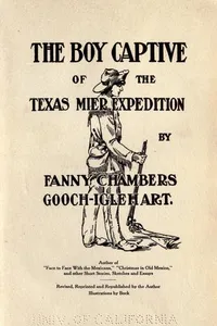 The boy captive of the Texas Mier Expedition