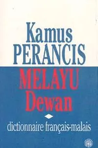 Kamus Perancis Melayu Dewan =