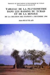 Tableau de la pluviometrie dans les bassins du Tchad et de la Bénoué de la création des stations à décembre 1994