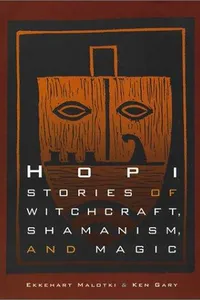 Hopi stories of witchcraft, shamanism, and magic