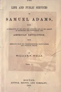 The life and public services of Samuel Adams