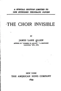 Cover of The Choir Invisible by James Lane Allen