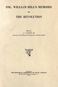 Col. William Hill's memoirs of the revolution