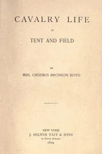 Cavalry life in tent and field