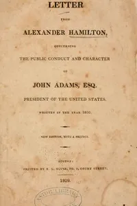 Cover of Letter from Alexander Hamilton, concerning the public conduct and character of John Adams, Esq., President of the United States by Alexander Hamilton