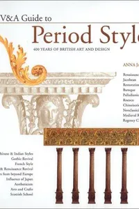 The V & A guide to period styles