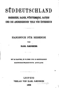 Süddeutschland: Oberrhein, Baden, Württemberg, Bayern und die angrenzenden ...