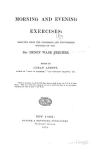 Morning and Evening Exercises: Selected from the Published and Unpublished Writings of the Rev ...