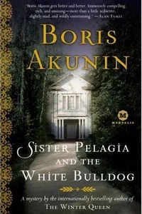 Cover of Sister Pelagia and the White Bulldog by Борис Акунин