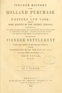 Pioneer history of the Holland Purchase of western New York