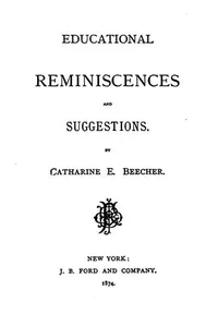 Educational reminiscences and suggestions