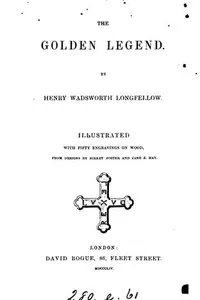 Capa de The golden legend [a play]. Illustr. from designs by B. Foster and J.E. Hay por Henry Wadsworth Longfellow