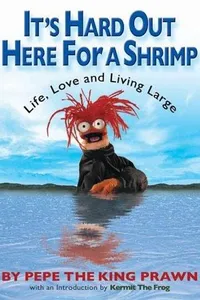 It's Hard Out Here for a Shrimp