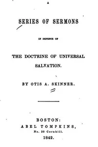 A Series of Sermons in Defence of the Doctrine of Universal Salvation