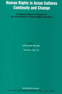 Human rights in Asian cultures, continuity, and change