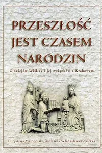 Przeszlosc jest czasem narodzin