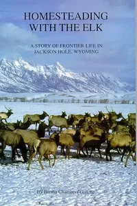 Homesteading with the elk