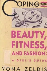 Coping with Beauty, Fitness, and Fashion