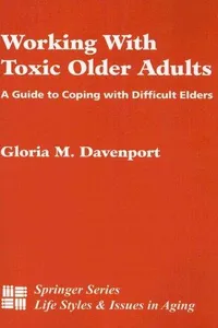 Working with toxic older adults