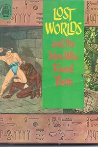 Lost worlds and the men who found them