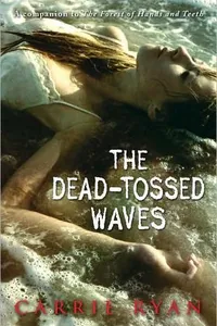 Capa de The dead-tossed waves por Carrie Ryan