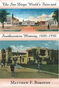 The San Diego World's Fairs and Southwestern Memory, 1880-1940