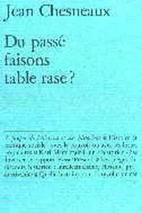 Du passé faisons table rase?