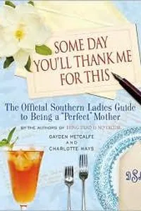 Someday you'll thank me for this