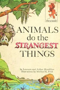 Animals do the strangest things