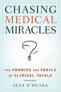 Chasing medical miracles