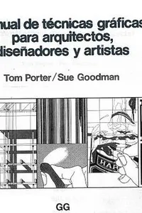 Manual de Técnicas Gráficas para Arquitéctos, Diseñadores y Artistas