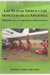 Las Nuevas Tribus y los indígenas de la Amazonia
