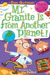 Capa de Mr. Granite is from another planet! por Dan Gutman