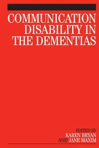 COMMUNICATION DISABILITY IN THE DEMENTIAS